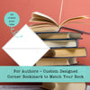 For Authors - Custom Designed Corner Bookmark to Match Your Book