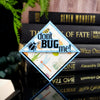 Don't Bug Me Signature Corner Bookmark