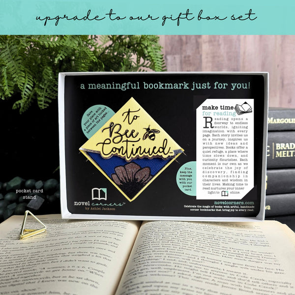 To Bee Continued Deluxe Corner Bookmark